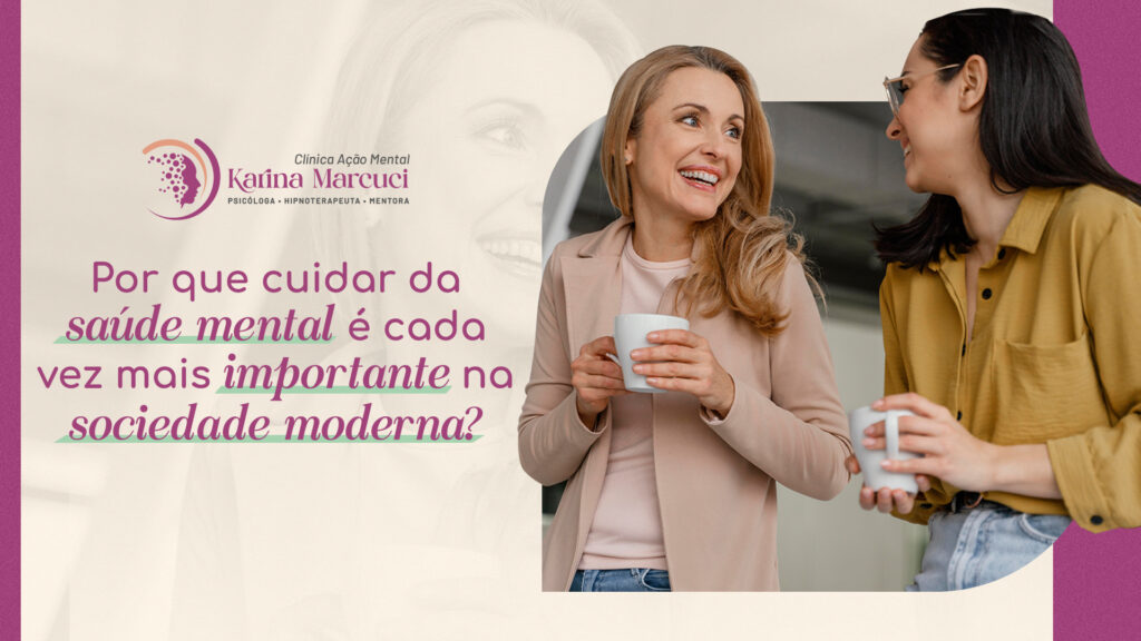 Por Que Cuidar da Saúde Mental é Essencial nos Dias de Hoje?